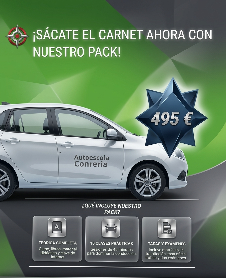 Cartel de la oferta de Autoescuela Conreria: sácate el carnet ahora con nuestro pack por 495 euros